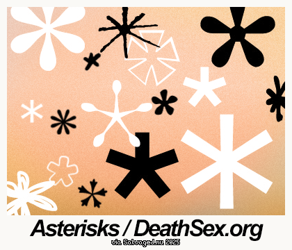 Asterisks / DeathSex.org