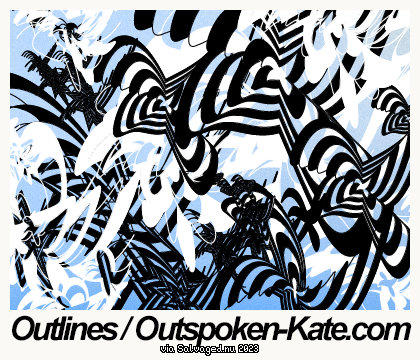 Outlines / Outspoken-Kate.com
